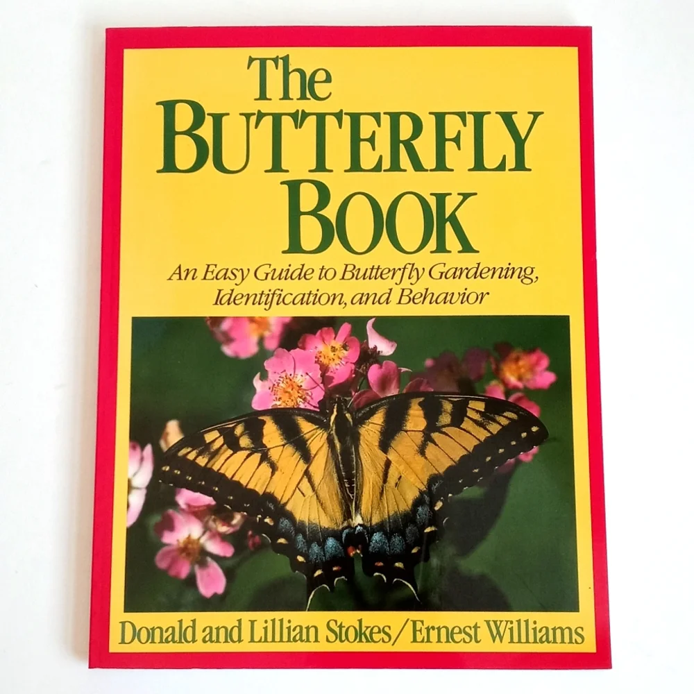 The Butterfly Book by Stokes and Williams (Butterfly and Gardening Planning)